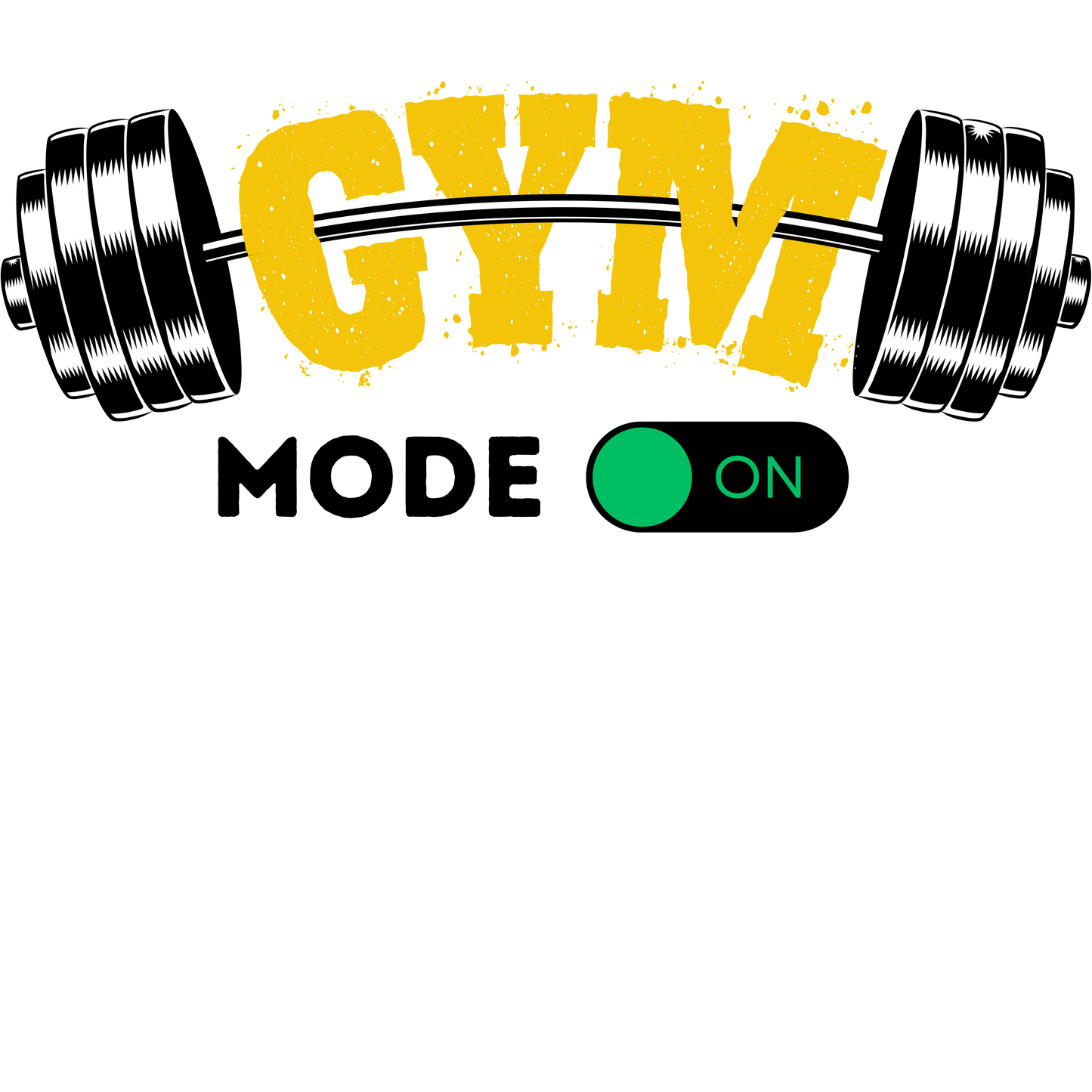 Gym Mode ON T-Shirt