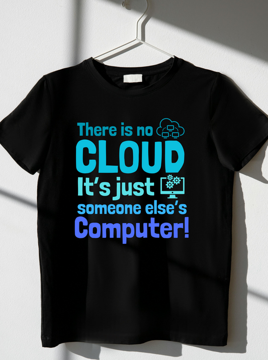 There is no Cloud T-shirt