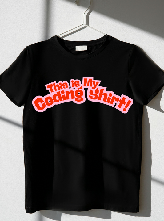 This is my coding shirt T-shirt